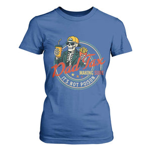 Funny Dad Tax Skeleton T Shirt For Women Making Sure Its Not Poison Retro Food Humor Fathers Day Gift TS02 Royal Blue Print Your Wear