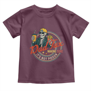 Funny Dad Tax Skeleton Toddler T Shirt Making Sure Its Not Poison Retro Food Humor Fathers Day Gift TS02 Maroon Print Your Wear
