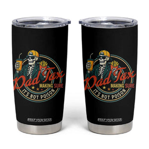Funny Dad Tax Skeleton Tumbler Cup Making Sure Its Not Poison Retro Food Humor Fathers Day Gift TS02 Black Print Your Wear