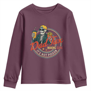 Funny Dad Tax Skeleton Youth Sweatshirt Making Sure Its Not Poison Retro Food Humor Fathers Day Gift TS02 Maroon Print Your Wear