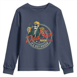 Funny Dad Tax Skeleton Youth Sweatshirt Making Sure Its Not Poison Retro Food Humor Fathers Day Gift TS02 Navy Print Your Wear