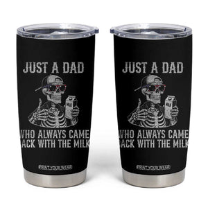 Funny Dad Tumbler Cup Just A Dad Who Always Came Back With The Milk Skeleton American Flag TS10 Black Print Your Wear