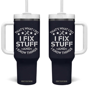 Funny Dad Tumbler With Handle That's What I Do I Fix Stuff And I Know Things Navy TB10 One Size: 40 oz Navy Print Your Wear