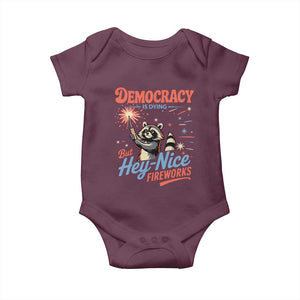 Funny Democracy Is Dying But Hey Nice Fireworks Baby Onesie Racoon 4th Of July TS11 Maroon Print Your Wear