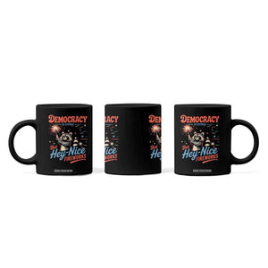 Funny Democracy Is Dying But Hey Nice Fireworks Coffee Mug Racoon 4th Of July TS11 Print Your Wear