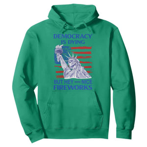 Funny Democracy Is Dying But Hey Nice Fireworks Hoodie Statue of Liberty Patriotic 4th of July American Flag TS02 Irish Green Print Your Wear