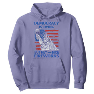 Funny Democracy Is Dying But Hey Nice Fireworks Hoodie Statue of Liberty Patriotic 4th of July American Flag TS02 Violet Print Your Wear