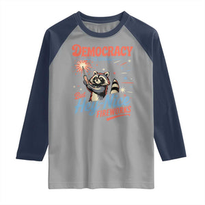 Funny Democracy Is Dying But Hey Nice Fireworks Raglan Shirt Racoon 4th Of July TS11 Sport Gray Navy Print Your Wear