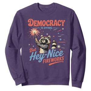 Funny Democracy Is Dying But Hey Nice Fireworks Sweatshirt Racoon 4th Of July TS11 Purple Print Your Wear