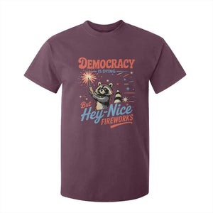 Funny Democracy Is Dying But Hey Nice Fireworks T Shirt For Kid Racoon 4th Of July TS11 Maroon Print Your Wear