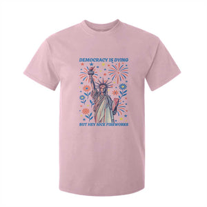 Funny Democracy Is Dying But Hey Nice Fireworks T Shirt For Kid Statue of Liberty Red and White Patriotic 4th of July TS02 Light Pink Print Your Wear