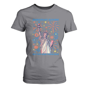 Funny Democracy Is Dying But Hey Nice Fireworks T Shirt For Women Statue of Liberty Red and White Patriotic 4th of July TS02 Charcoal Print Your Wear