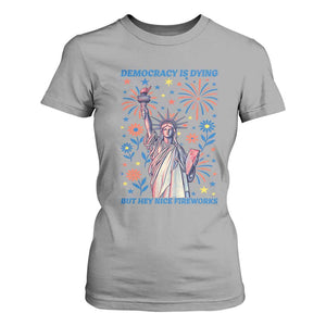 Funny Democracy Is Dying But Hey Nice Fireworks T Shirt For Women Statue of Liberty Red and White Patriotic 4th of July TS02 Sport Gray Print Your Wear