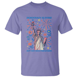 Funny Democracy Is Dying But Hey Nice Fireworks T Shirt Statue of Liberty Red and White Patriotic 4th of July TS02 Violet Print Your Wear