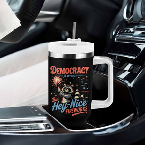 Funny Democracy Is Dying But Hey Nice Fireworks Tumbler With Handle Racoon 4th Of July TS11 Print Your Wear