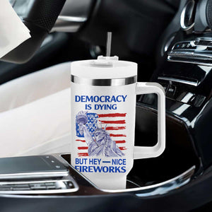 Funny Democracy Is Dying But Hey Nice Fireworks Tumbler With Handle Statue of Liberty Patriotic 4th of July American Flag TS02 Print Your Wear