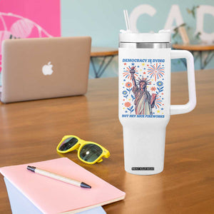 Funny Democracy Is Dying But Hey Nice Fireworks Tumbler With Handle Statue of Liberty Red and White Patriotic 4th of July TS02 Print Your Wear