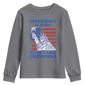 Funny Democracy Is Dying But Hey Nice Fireworks Youth Sweatshirt Statue of Liberty Patriotic 4th of July American Flag TS02 Charcoal Print Your Wear