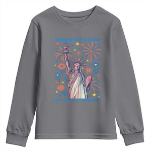 Funny Democracy Is Dying But Hey Nice Fireworks Youth Sweatshirt Statue of Liberty Red and White Patriotic 4th of July TS02 Charcoal Print Your Wear