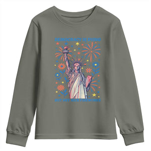 Funny Democracy Is Dying But Hey Nice Fireworks Youth Sweatshirt Statue of Liberty Red and White Patriotic 4th of July TS02 Military Green Print Your Wear