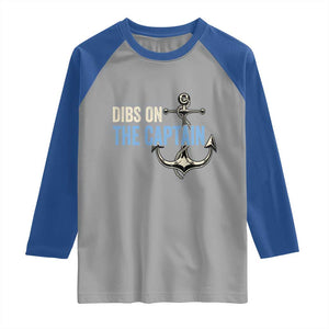 Funny Dibs On The Captain Raglan Shirt Boating Boat Lover Anchor TS11 Sport Gray Royal Print Your Wear