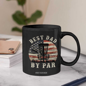 Funny Disc Golf Dad Best Dad By Par Coffee Mug Vintage American Flag Fathers Day TS11 Print Your Wear
