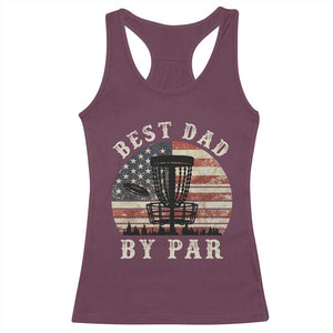 Funny Disc Golf Dad Best Dad By Par Racerback Tank Top Vintage American Flag Fathers Day TS11 Maroon Print Your Wear