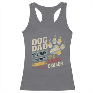 Funny Dog Dad The Man The Myth The Snack Dealer Racerback Tank Top Fur Dad Fathers Day TS11 Charcoal Print Your Wear
