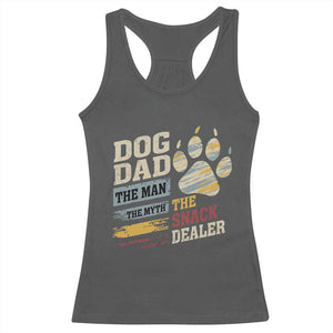 Funny Dog Dad The Man The Myth The Snack Dealer Racerback Tank Top Fur Dad Fathers Day TS11 Dark Heather Print Your Wear