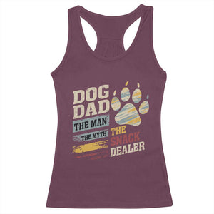 Funny Dog Dad The Man The Myth The Snack Dealer Racerback Tank Top Fur Dad Fathers Day TS11 Maroon Print Your Wear
