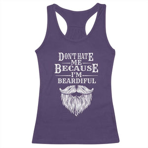 Funny Don't Hate Me Because I'm Beardiful Racerback Tank Top Bearded Man TS11 Purple Print Your Wear
