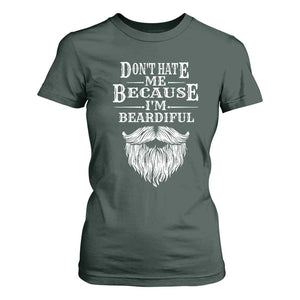 Funny Dont Hate Me Because I'm Beardiful T Shirt For Women Bearded Man TS11 Dark Forest Green Print Your Wear