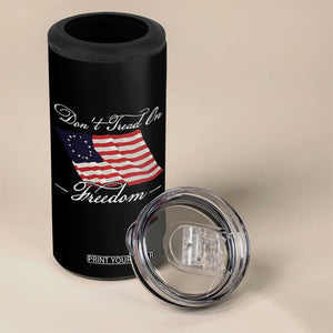 Funny Dont Tread On Freedom 4 in 1 Can Cooler Tumbler Patriotic 4th Of July Vintage Betsy Ross Flag TS11 Print Your Wear