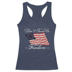 Funny Dont Tread On Freedom Racerback Tank Top Patriotic 4th Of July Vintage Betsy Ross Flag TS11 Navy Print Your Wear