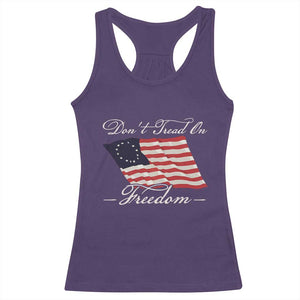 Funny Dont Tread On Freedom Racerback Tank Top Patriotic 4th Of July Vintage Betsy Ross Flag TS11 Purple Print Your Wear