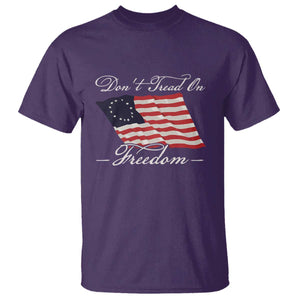 Funny Dont Tread On Freedom T Shirt Patriotic 4th Of July Vintage Betsy Ross Flag TS11 Purple Print Your Wear