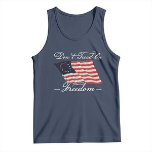 Funny Dont Tread On Freedom Tank Top Patriotic 4th Of July Vintage Betsy Ross Flag TS11 Navy Print Your Wear