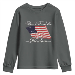 Funny Dont Tread On Freedom Youth Sweatshirt Patriotic 4th Of July Vintage Betsy Ross Flag TS11 Dark Heather Print Your Wear