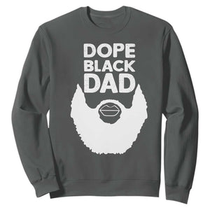 Funny Dope Black Dad Sweatshirt Father's Day Juneteenth History Month TS11 Dark Heather Print Your Wear