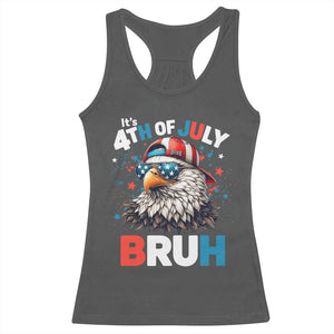 Funny Eagle It's 4th Of July Bruh Racerback Tank Top Patriotic Bald Eagle American Flag TS11 Dark Heather Print Your Wear