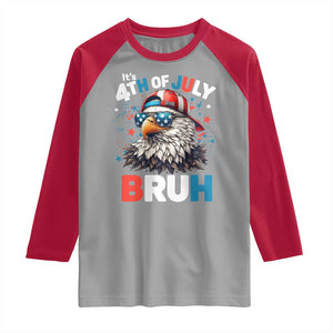 Funny Eagle It's 4th Of July Bruh Raglan Shirt Patriotic Bald Eagle American Flag TS11 Sport Gray Red Print Your Wear