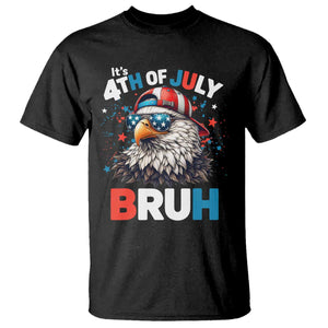 Funny Eagle It's 4th Of July Bruh T Shirt Patriotic Bald Eagle American Flag TS11 Black Print Your Wear