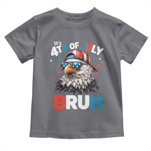 Funny Eagle It's 4th Of July Bruh Toddler T Shirt Patriotic Bald Eagle American Flag TS11 Charcoal Print Your Wear