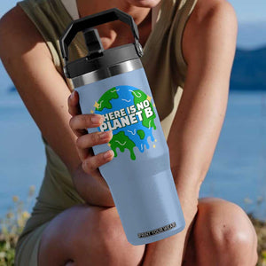 Funny Earth Day There Is No Planet B Flip Straw Tumbler TS11 One Size: 30 oz Light Blue Print Your Wear