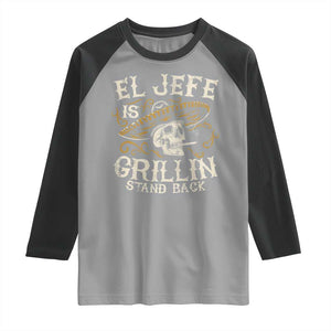 Funny El Jefe Is Grillin Stand Back Raglan Shirt Mexican Dad Father's Day TS11 Sport Gray Black Print Your Wear