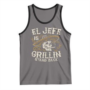 Funny El Jefe Is Grillin Stand Back Tank Top Mexican Dad Father's Day TS11 Deep Heather Black Print Your Wear