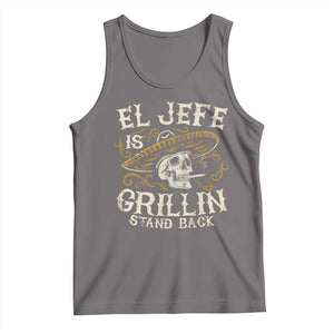 Funny El Jefe Is Grillin Stand Back Tank Top Mexican Dad Father's Day TS11 Deep Heather Print Your Wear
