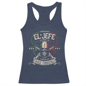 Funny El Jefe Mas Chingon Racerback Tank Top Mexican Boss TS11 Navy Print Your Wear