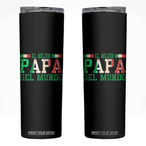 Funny El Mejor Papa Del Mundo Skinny Tumbler Mexican Father TS11 Black Print Your Wear