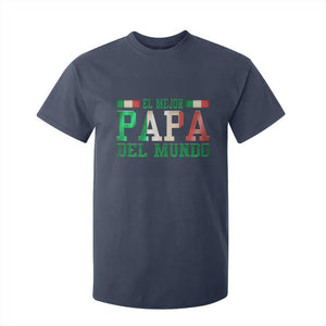 Funny El Mejor Papa Del Mundo T Shirt For Kid Mexican Father TS11 Navy Print Your Wear
